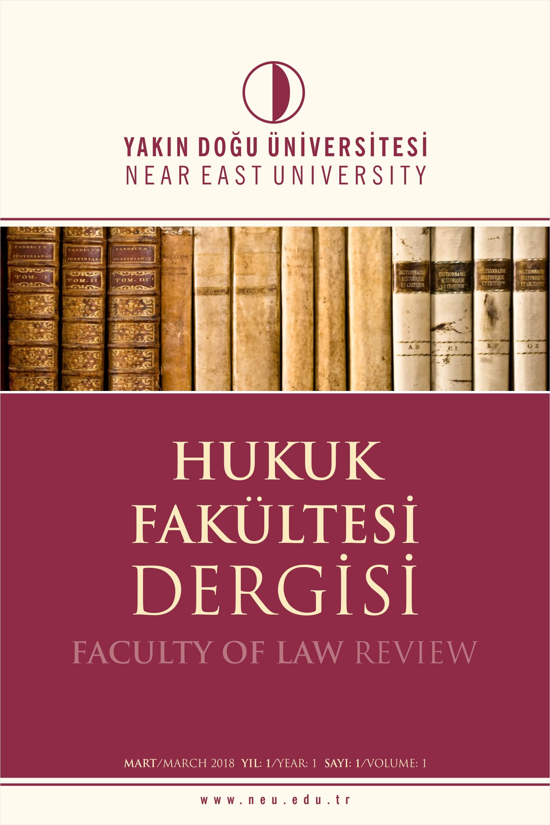 					Cilt 1 Sayı 1 (2018): Yakın Doğu Üniversitesi Hukuk Fakültesi Dergisi Gör
				