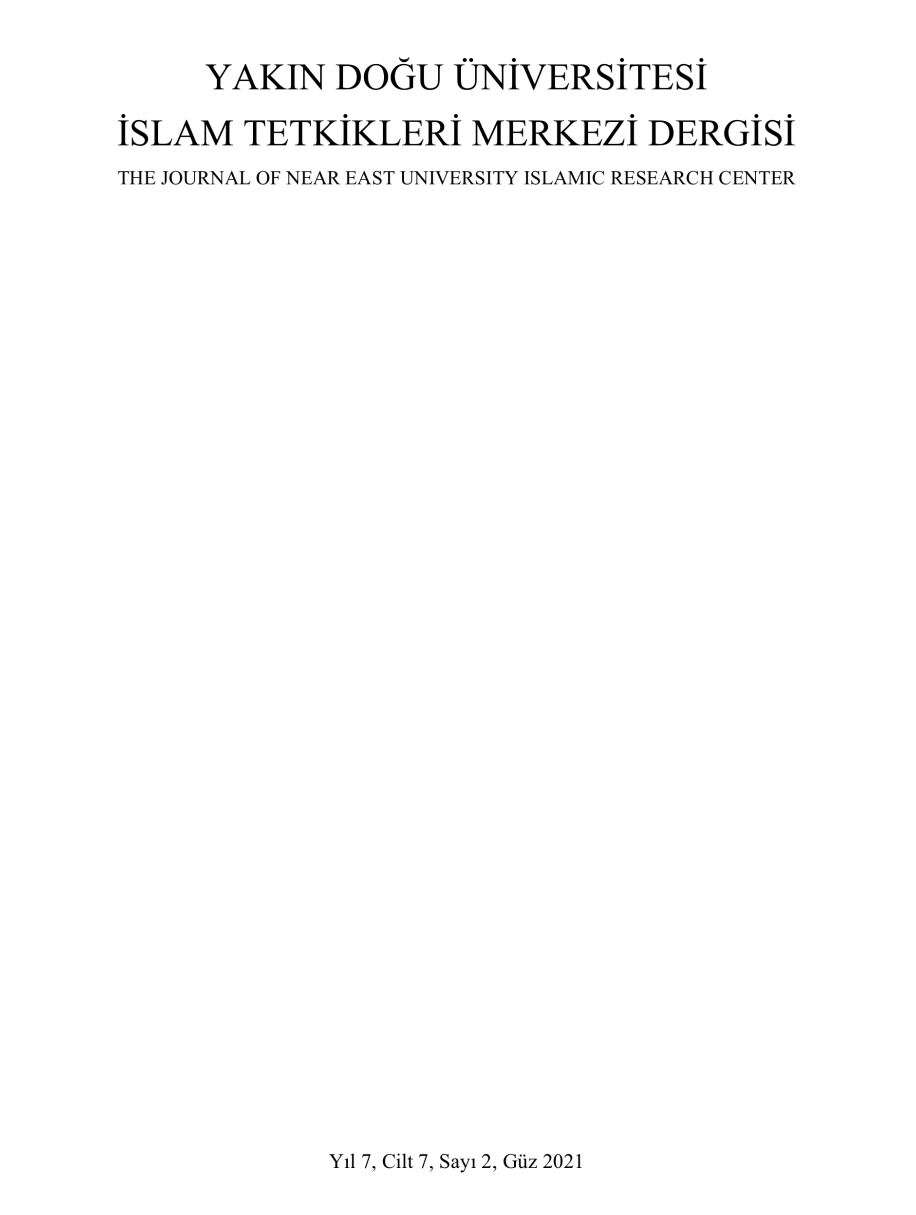 					View Vol. 7 No. 2 (2021): Journal of The Near East University Islamic Research Center
				